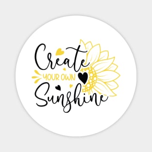 create your own sunghine Magnet